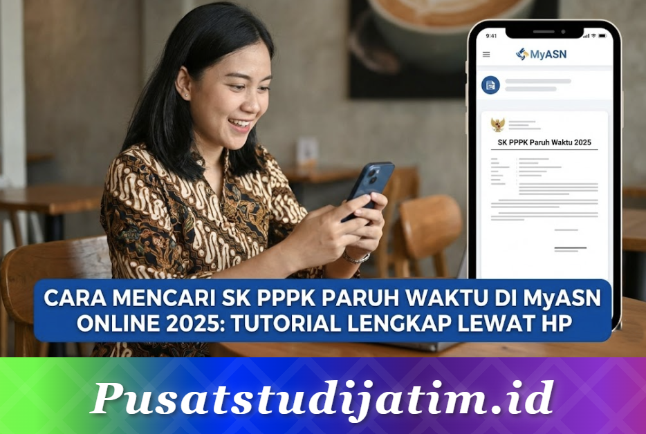 Cara Mencari SK PPPK Paruh Waktu di MyASN Online 2025: Tutorial Lengkap Lewat HP
