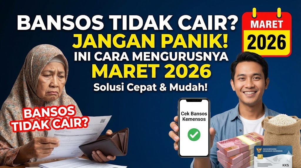Bansos Tidak Cair? Jangan Panik! Ini Cara Mengurusnya Maret 2026