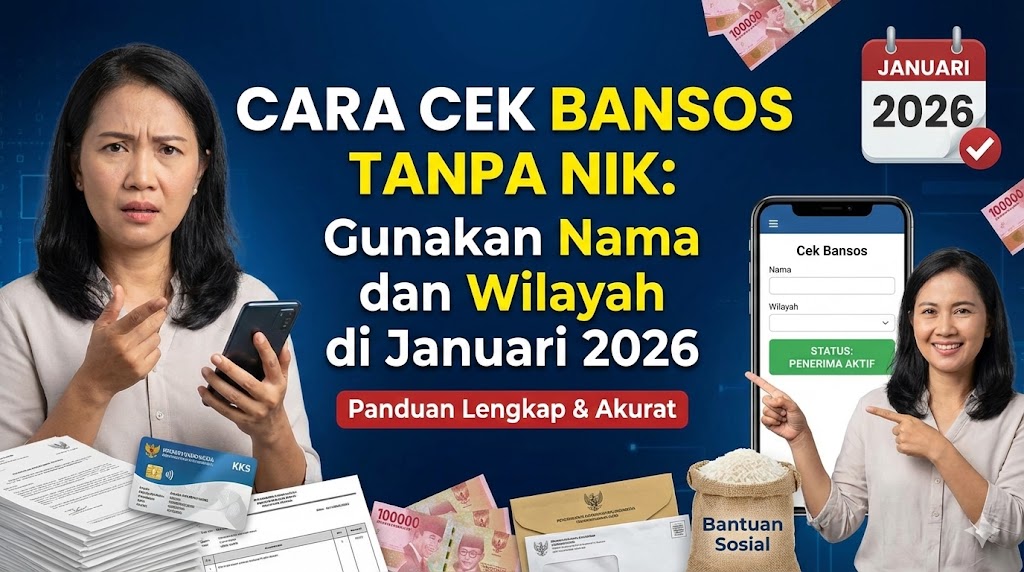 Cara Cek Bansos Tanpa NIK: Gunakan Nama dan Wilayah di Januari 2026