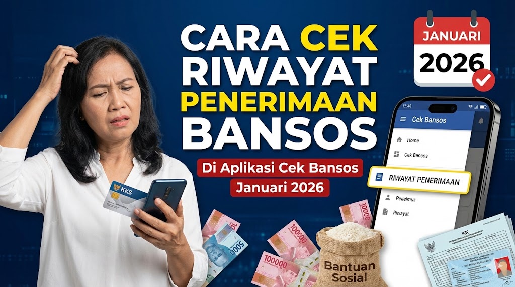 Cara Cek Riwayat Penerimaan Bansos di Aplikasi Cek Bansos Januari 2026