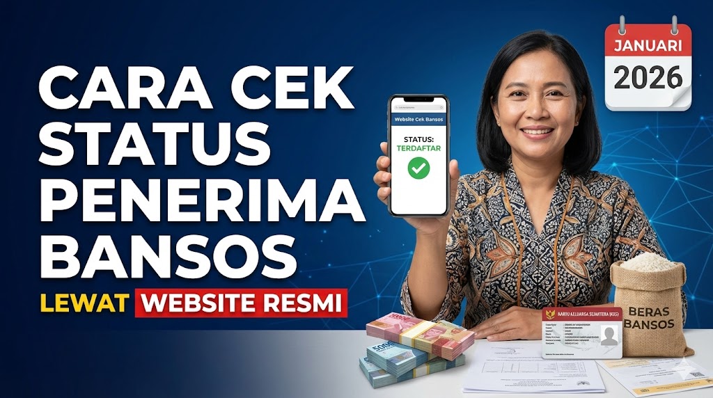 Cara Cek Status Penerima Bansos Lewat Website Resmi Januari 2026: Panduan Lengkap