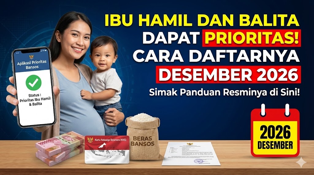 Ibu Hamil dan Balita Dapat Prioritas! Cara Daftarnya Desember 2026