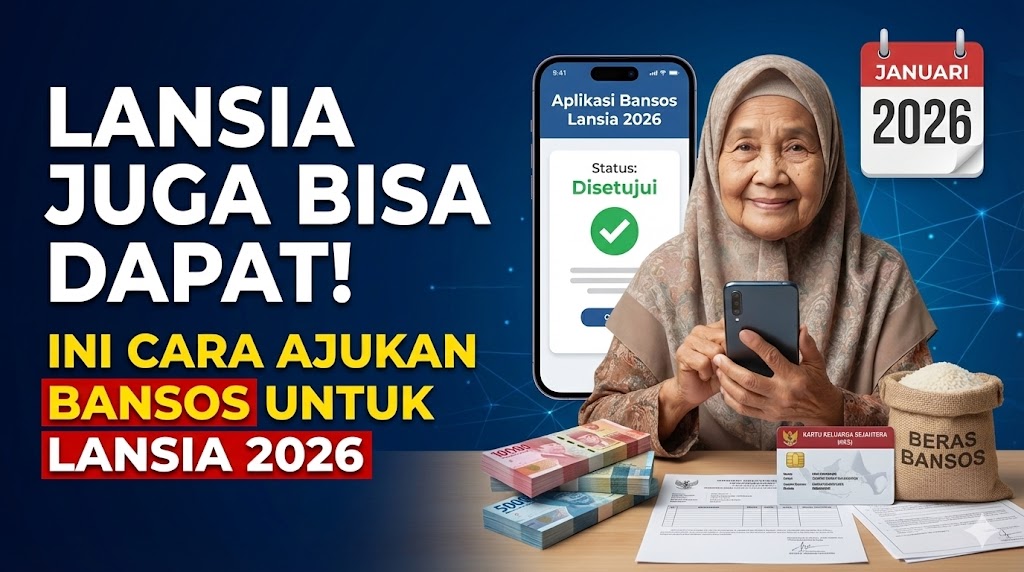 Lansia Juga Bisa Dapat! Ini Cara Ajukan Bansos untuk Lansia 2026