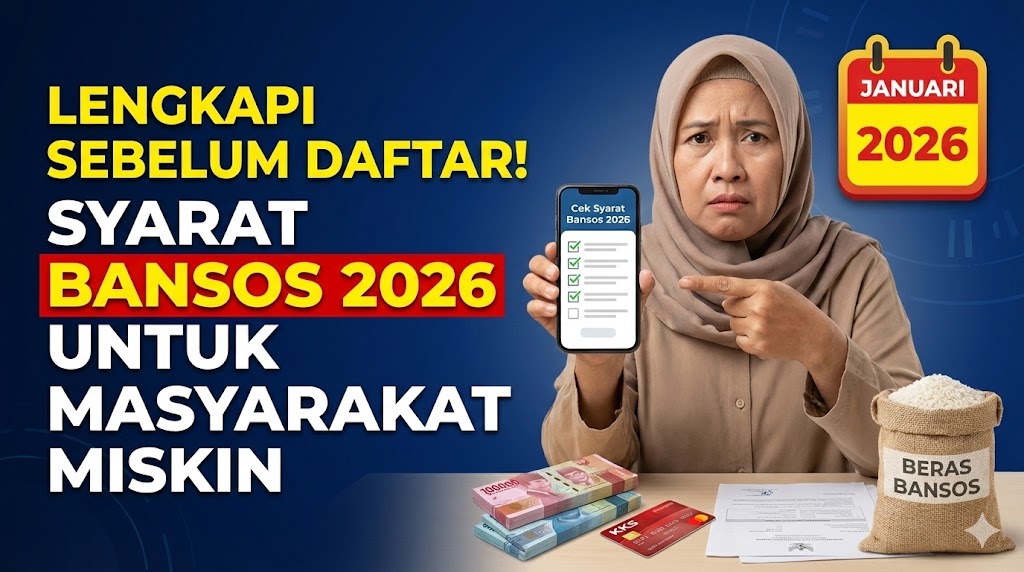 Lengkapi Sebelum Daftar! Syarat Bansos 2026 untuk Masyarakat Miskin