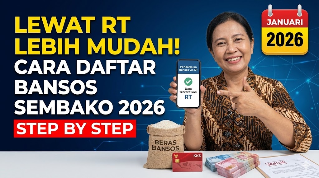 Lewat RT Lebih Mudah! Cara Daftar Bansos Sembako 2026 Step by Step