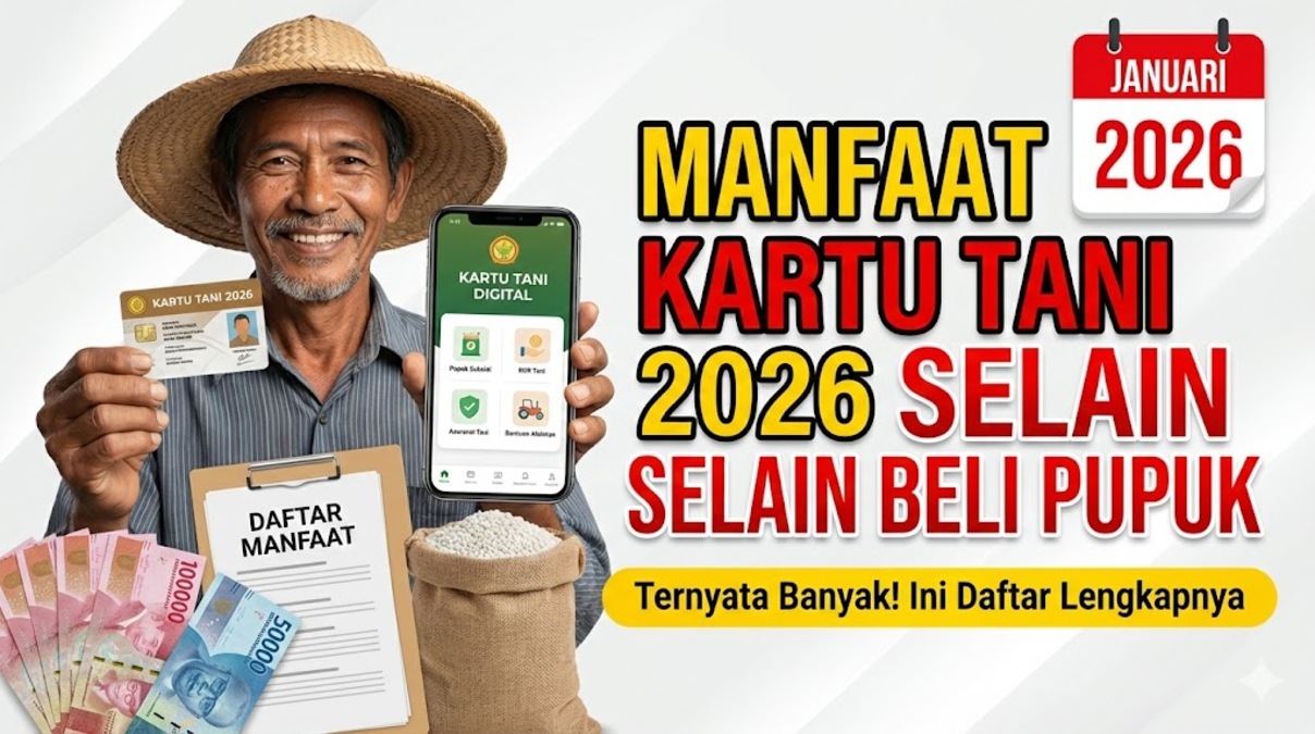 Manfaat Kartu Tani 2026 Selain Beli Pupuk, Ternyata Banyak! Ini Daftar Lengkapnya