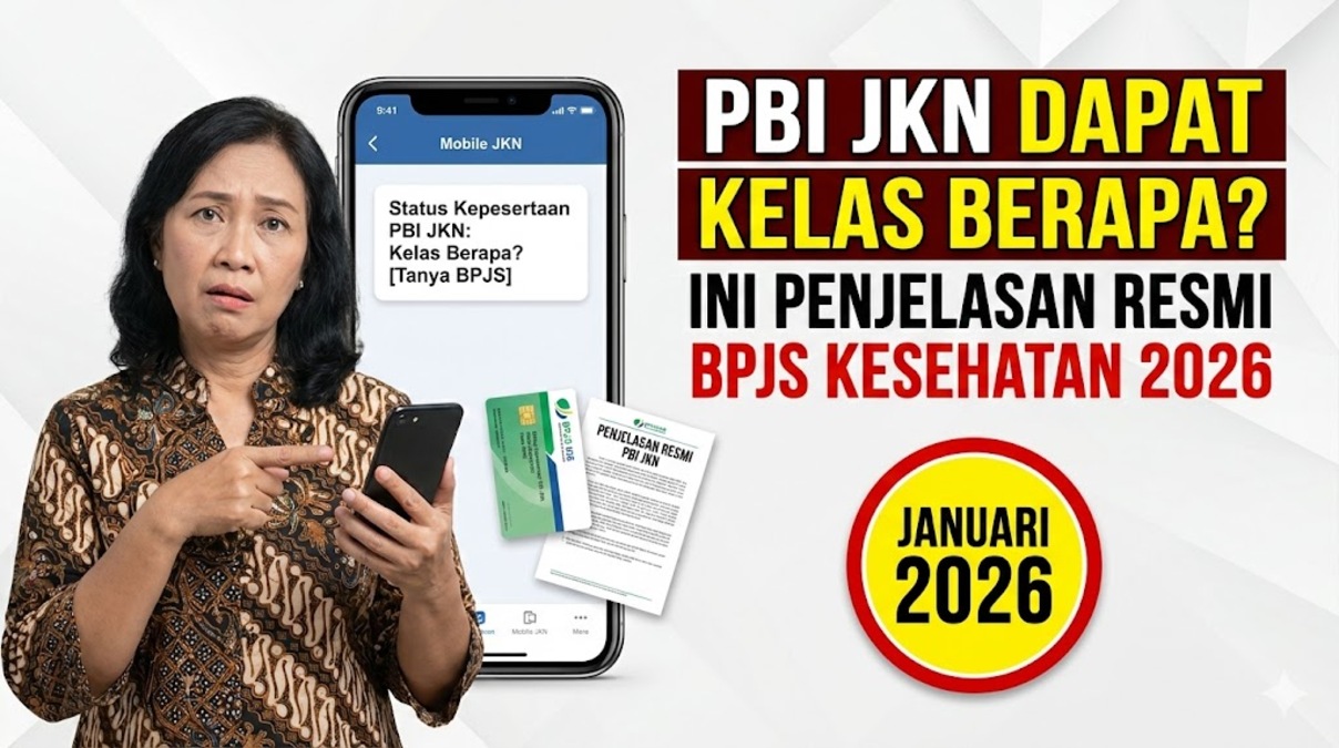 PBI JKN Dapat Kelas Berapa? Ini Penjelasan Resmi BPJS Kesehatan 2026
