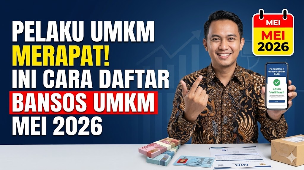 Pelaku UMKM Merapat! Ini Cara Daftar Bansos UMKM Mei 2026