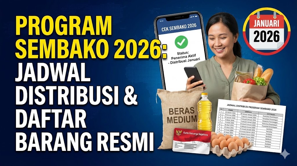Program Sembako 2026: Jadwal Distribusi dan Daftar Barang yang Diterima Keluarga Penerima Manfaat
