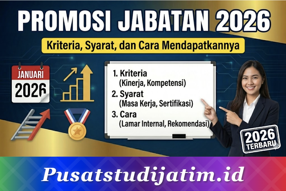 Promosi Jabatan 2026: Kriteria, Syarat, dan Cara Mendapatkannya