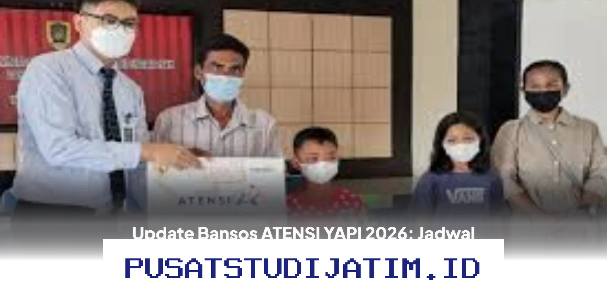 Bansos ATENSI YAPI 2026 Resmi Cair! Ini Jadwal, Nominal, dan Cara Cek Nama Penerima yang Wajib Diketahui