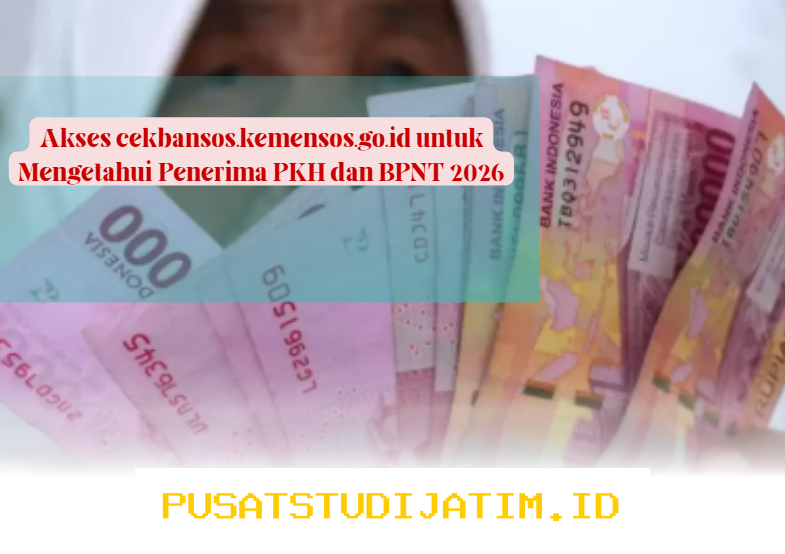 Cara Mudah Cek Penerima PKH dan BPNT 2026 di cekbansos.kemensos.go.id!