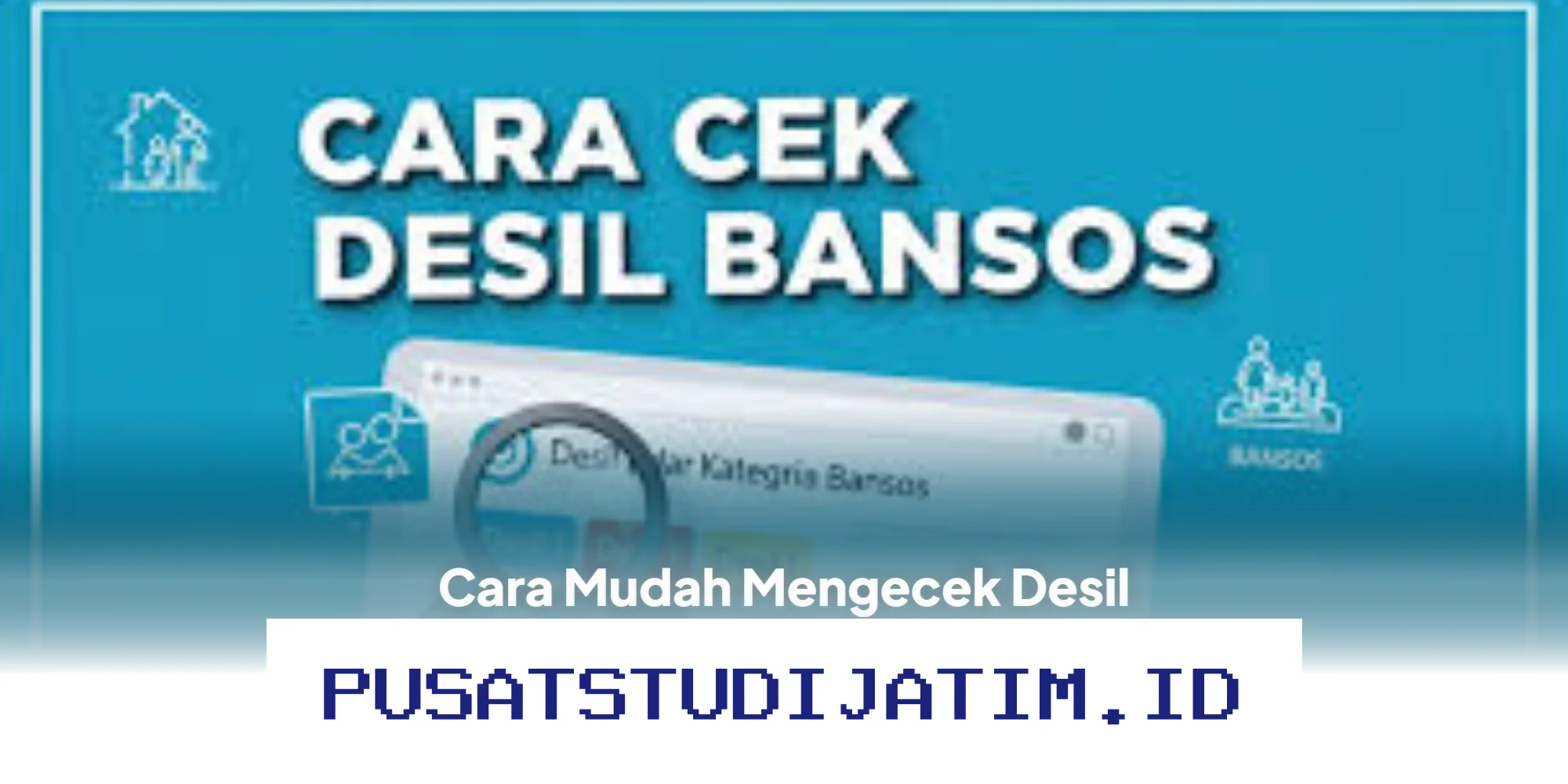 Cek Desil Kesejahteraan DTSEN 2026 Online dengan Cepat dan Mudah!