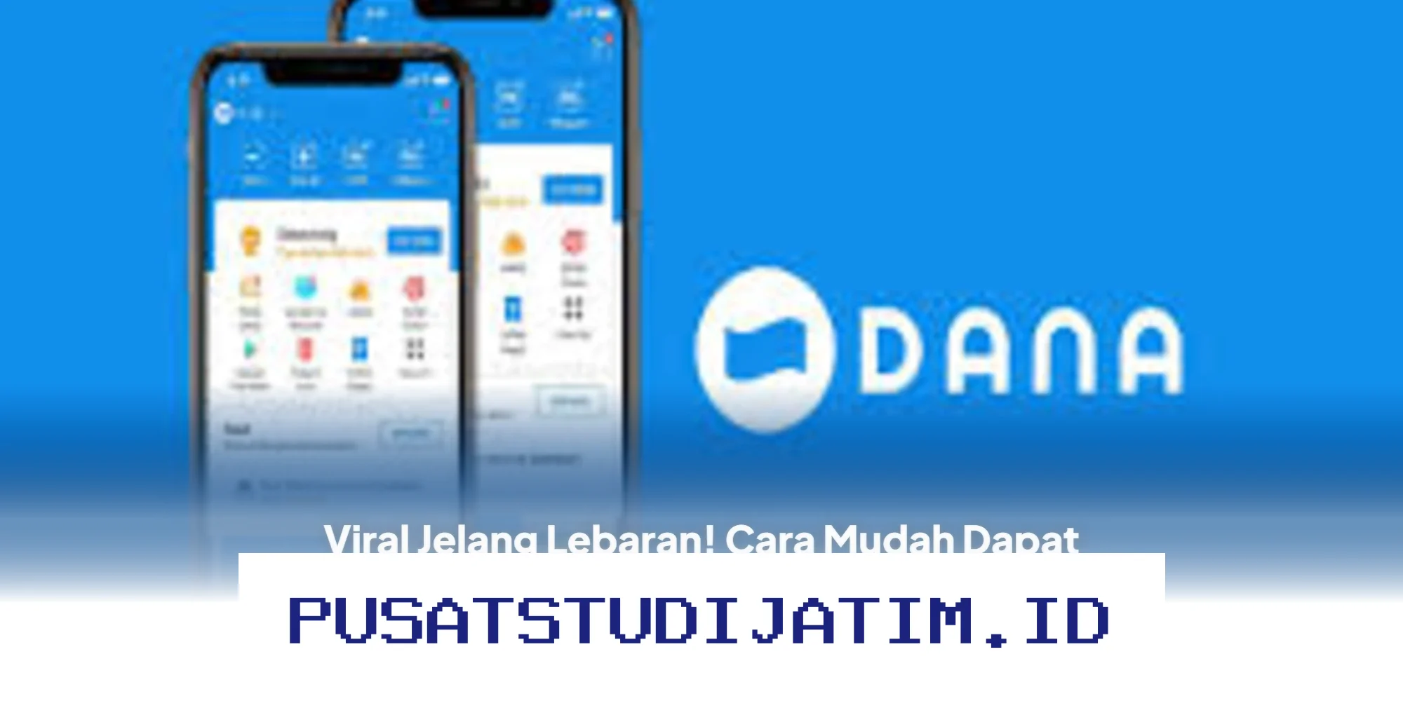 DANA Kaget Jelang Lebaran: Cara Dapat Saldo Gratis Hingga Rp250 Ribu yang Sedang Viral!