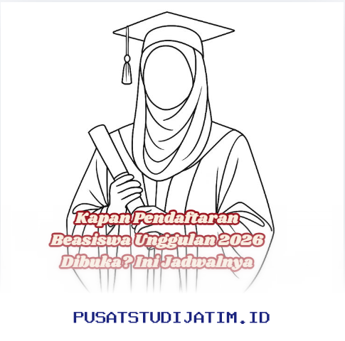 Jadwal Lengkap Pendaftaran Beasiswa Unggulan 2026 yang Wajib Kamu Ketahui!