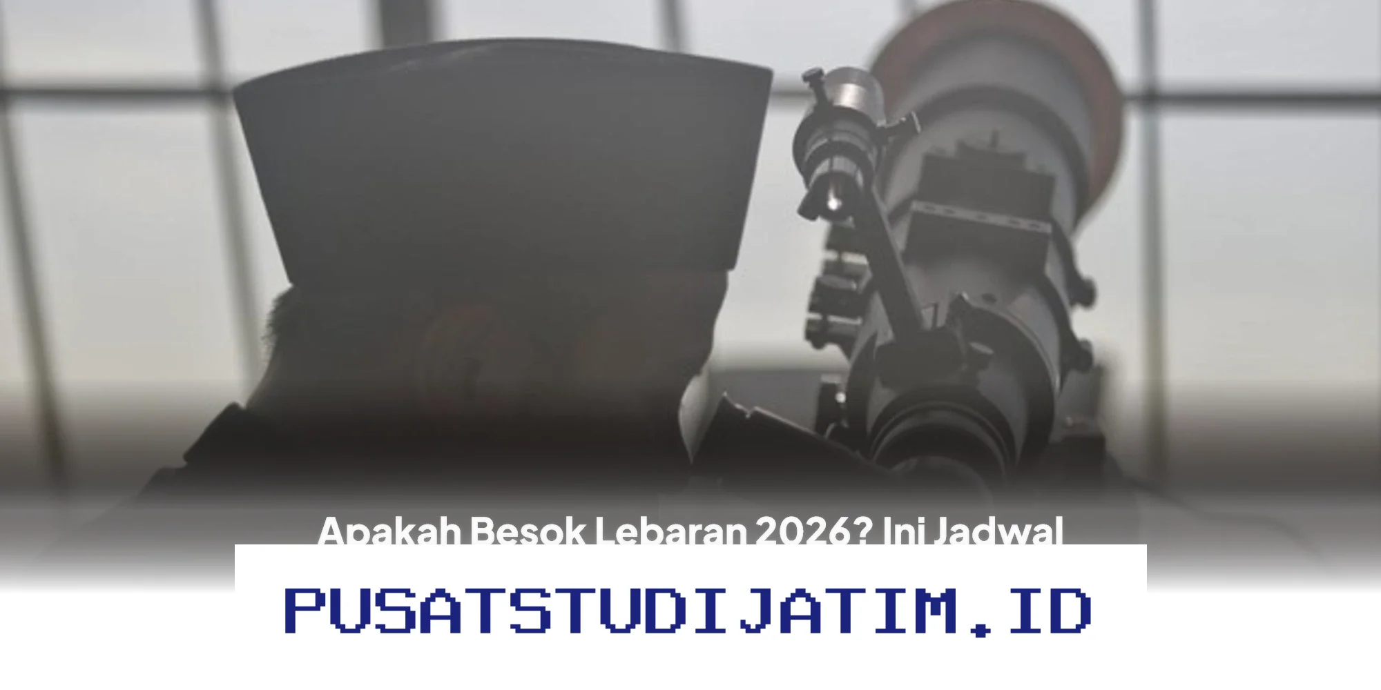 Kapan Lebaran 2026? Simak Prediksi BRIN, Jadwal Muhammadiyah, dan Data BMKG!