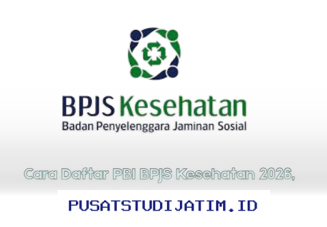 Panduan Lengkap Daftar BPJS Kesehatan PBI 2026, Simak Cara Mudahnya!