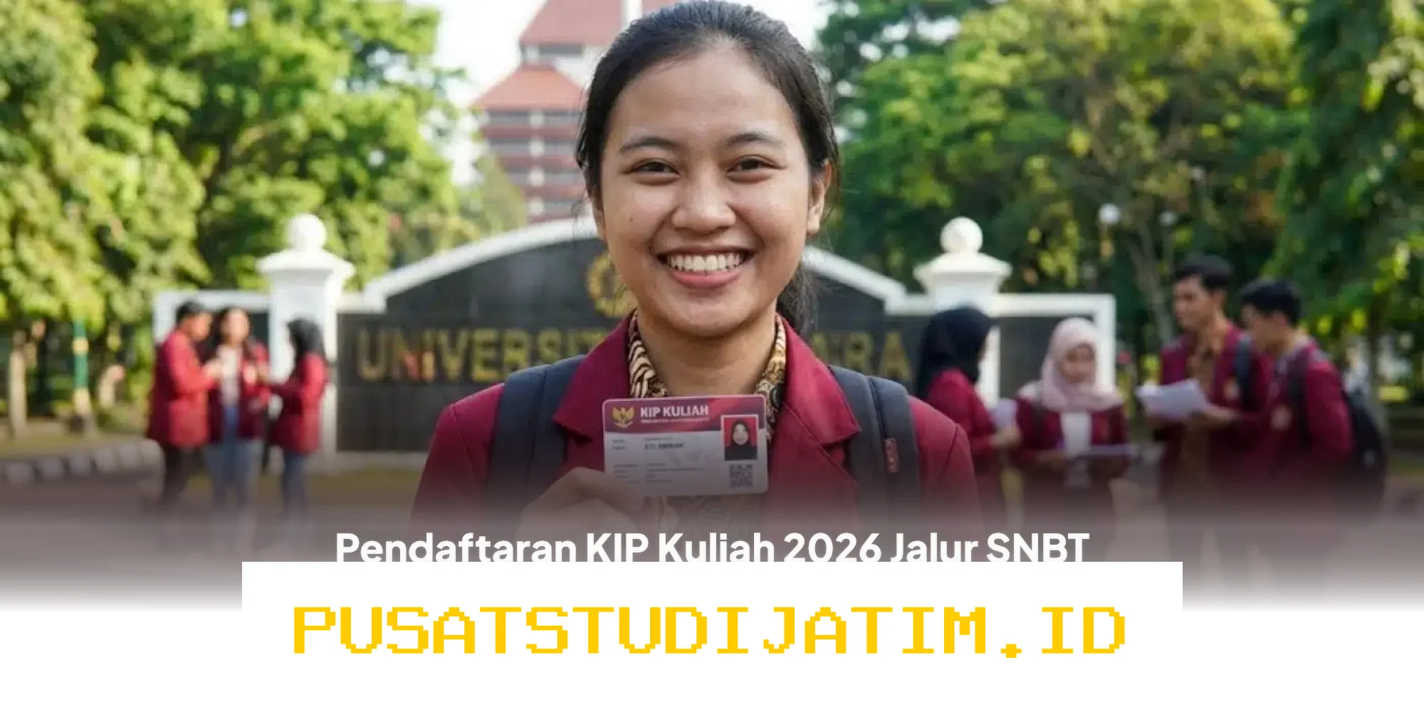 Persiapkan Dirimu! Pendaftaran KIP Kuliah 2026 Jalur SNBT Segera Dibuka, Ini Syarat dan Tips Lolos Seleksinya!