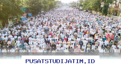 Sholat Idul Fitri yang Benar dan Mudah Dipraktikkan!