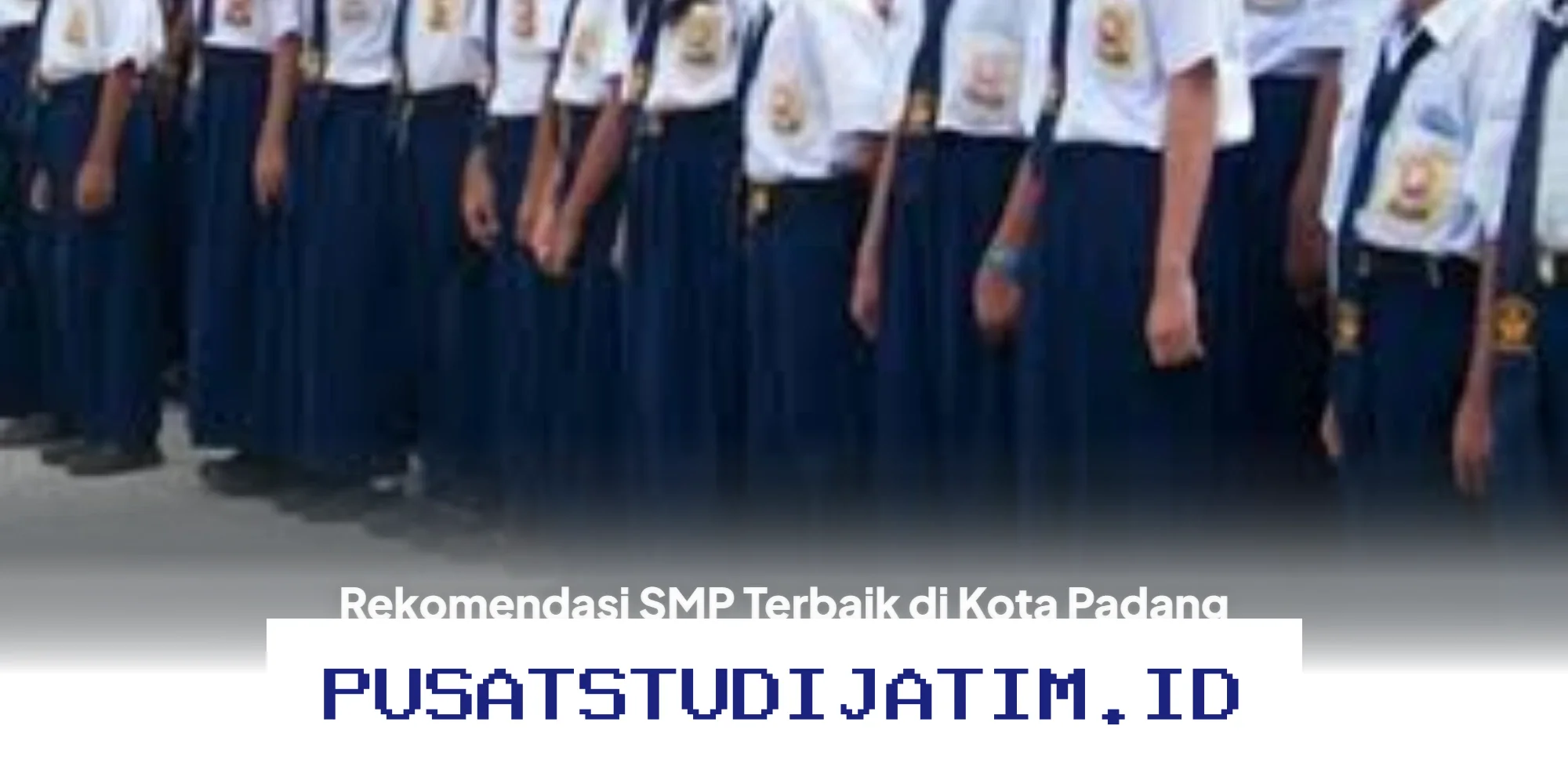 SMP Unggulan di Padang yang Punya Akreditasi Terbaik dan Prestasi Mengagumkan!