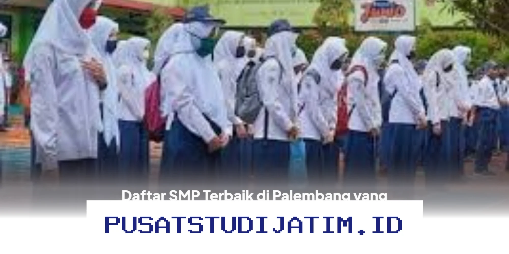 SMP Unggulan di Palembang yang Padukan Tahfiz Al-Qur’an dan Pembentukan Akhlak Mulia!
